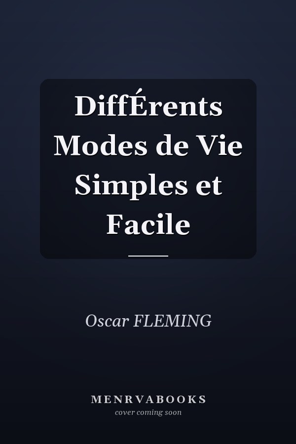 DiffÉrents Modes de Vie Simples et Facile