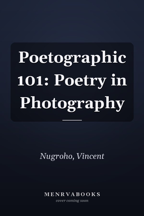 Poetographic 101: Poetry in Photography