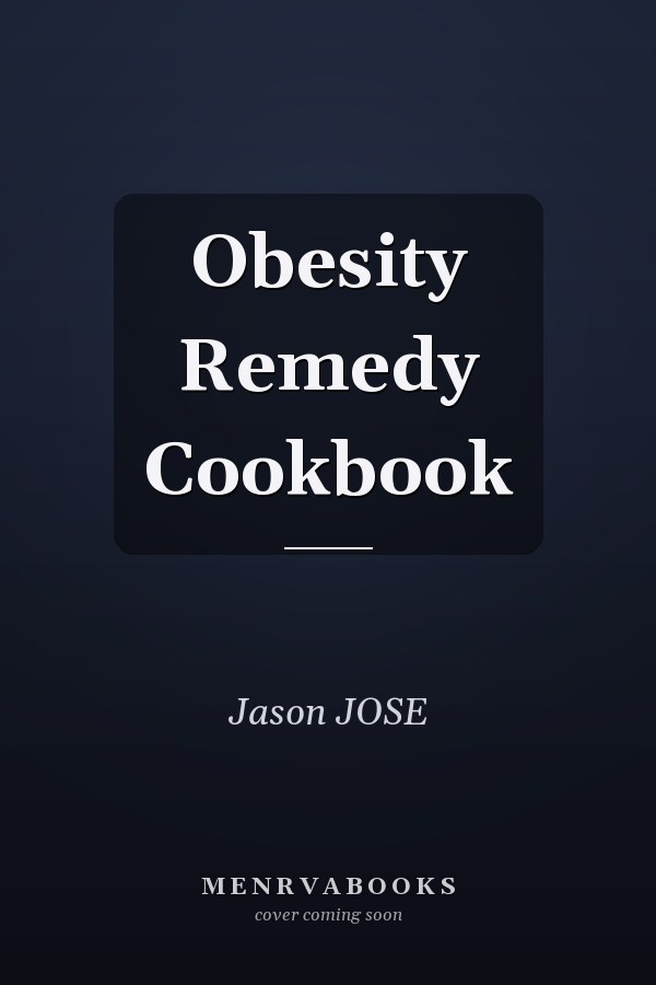 Obesity Remedy Cookbook
