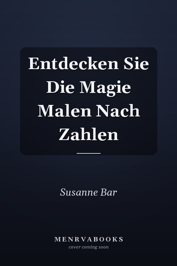 Entdecken Sie Die Magie Malen Nach Zahlen