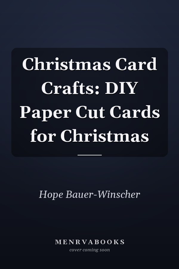 Christmas Card Crafts: DIY Paper Cut Cards for Christmas