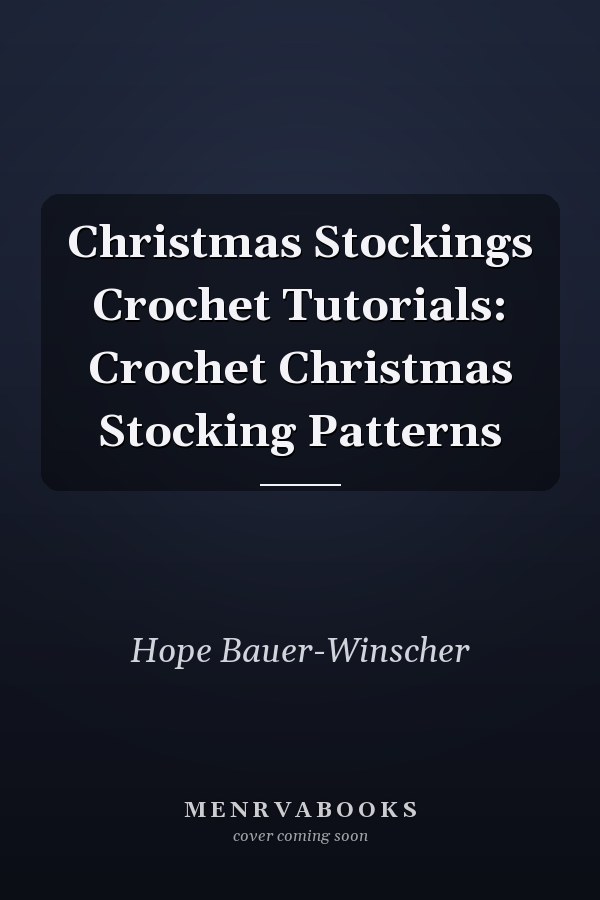 Christmas Stockings Crochet Tutorials: Crochet Christmas Stocking Patterns