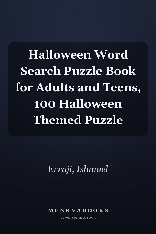 Halloween Word Search Puzzle Book for Adults and Teens, 100 Halloween Themed Puzzle