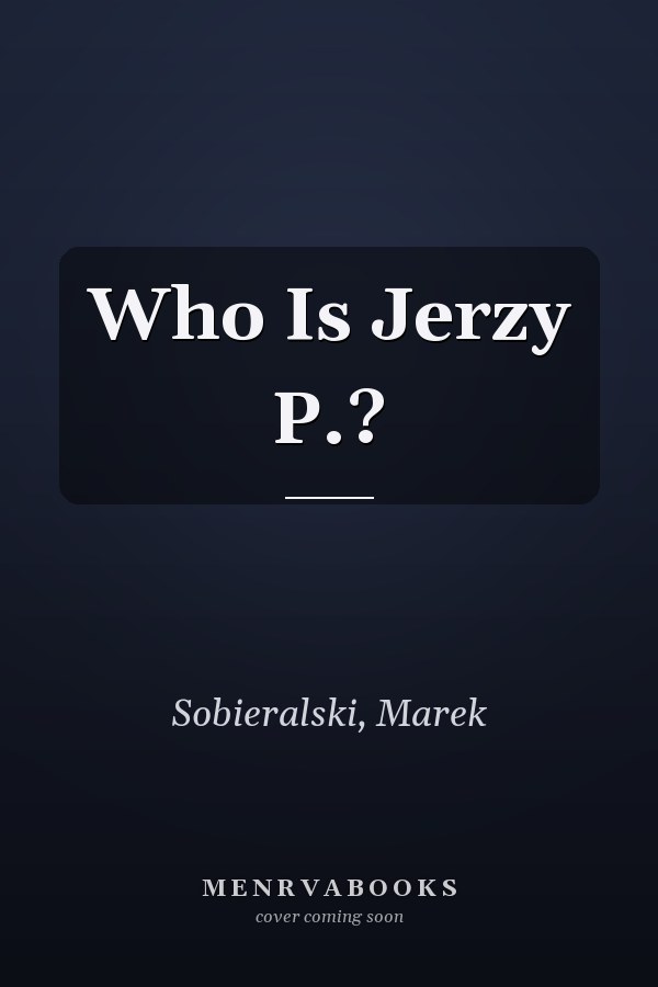 Who Is Jerzy P.?