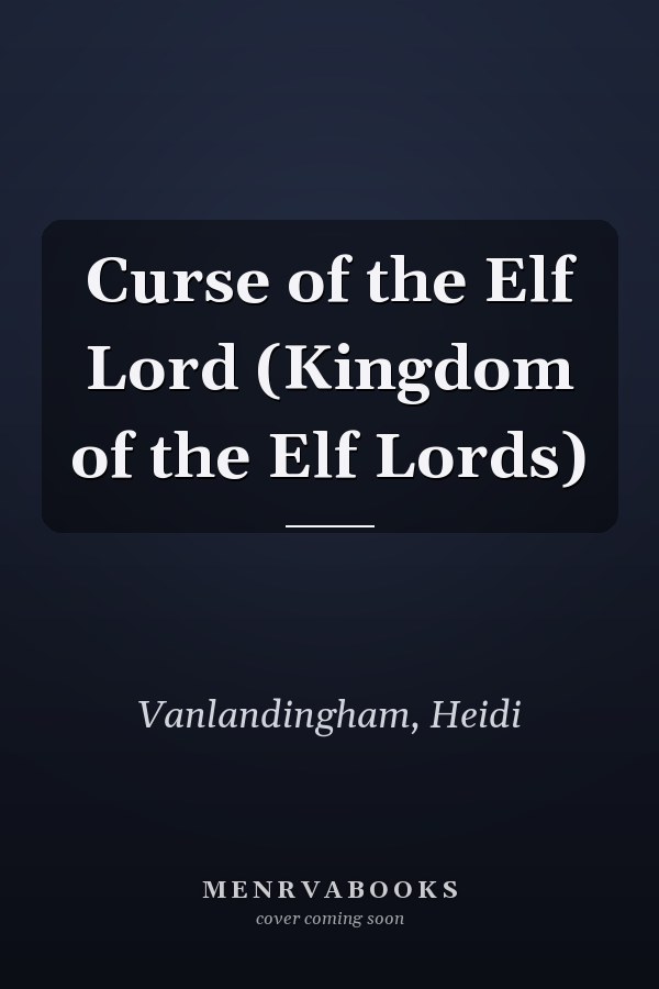 Curse of the Elf Lord (Kingdom of the Elf Lords)