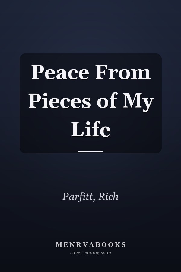 Peace From Pieces of My Life