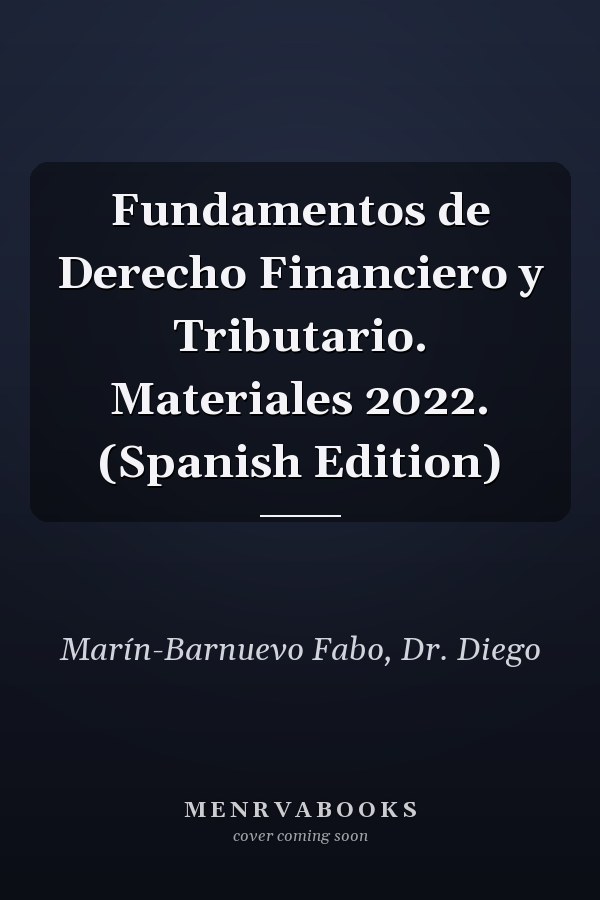 Fundamentos de Derecho Financiero y Tributario. Materiales 2022. (Spanish Edition)