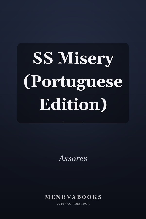 SS Misery (Portuguese Edition)