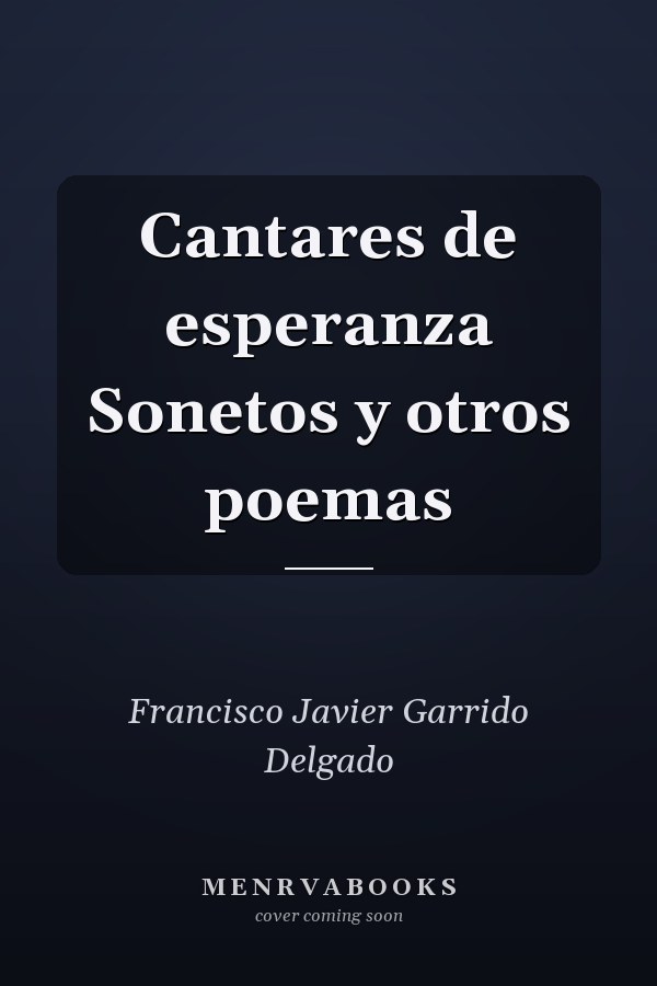 Cantares de esperanza Sonetos y otros poemas