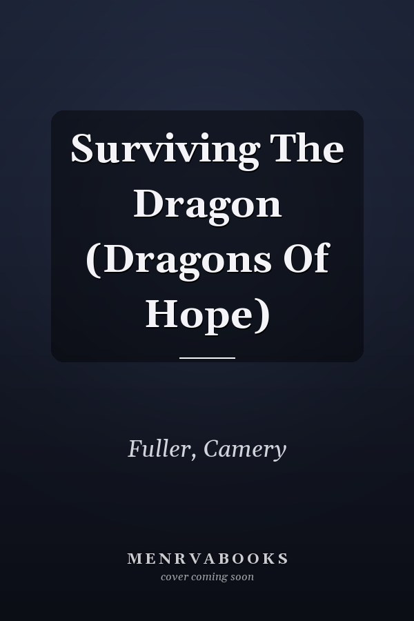 Surviving The Dragon (Dragons Of Hope)