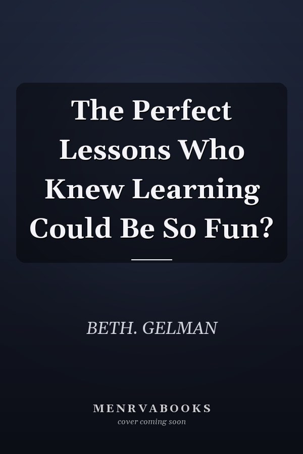 The Perfect Lessons Who Knew Learning Could Be So Fun?