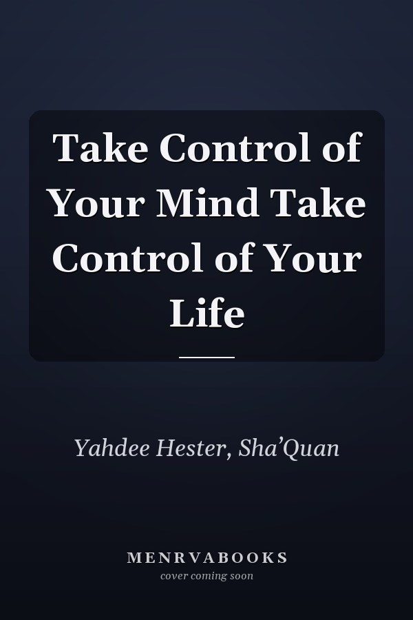 Take Control of Your Mind Take Control of Your Life