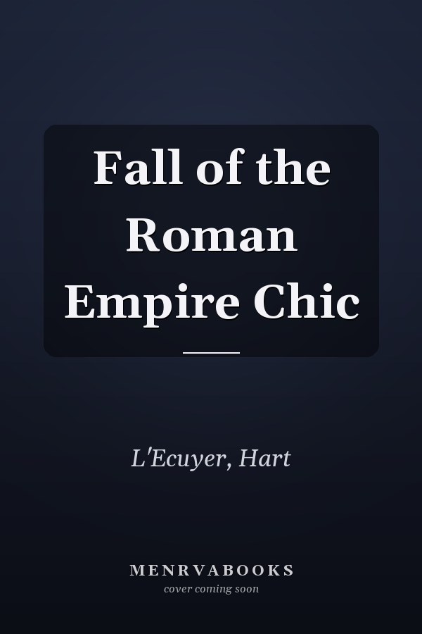Fall of the Roman Empire Chic