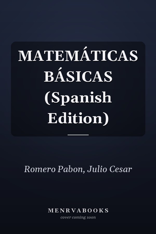 MATEMÁTICAS BÁSICAS (Spanish Edition)