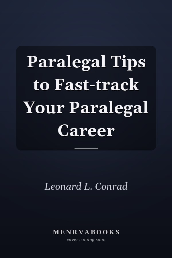 Paralegal Tips to Fast-track Your Paralegal Career
