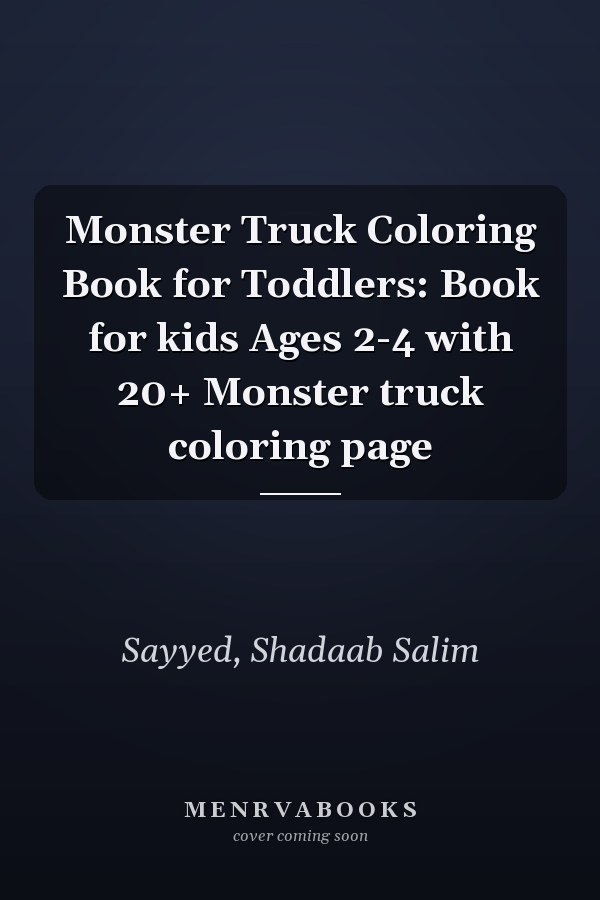 Monster Truck Coloring Book for Toddlers: Book for kids Ages 2-4 with 20+ Monster truck coloring page