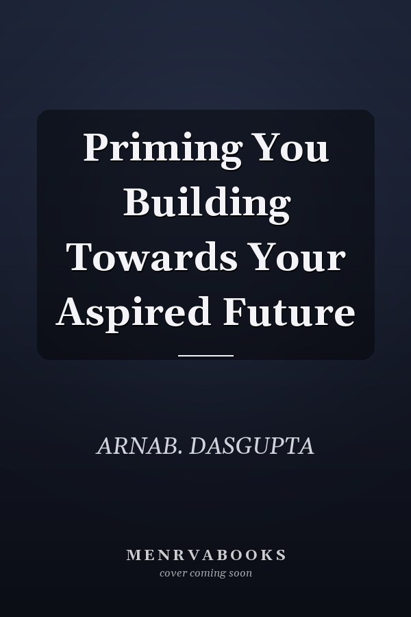 Priming You Building Towards Your Aspired Future