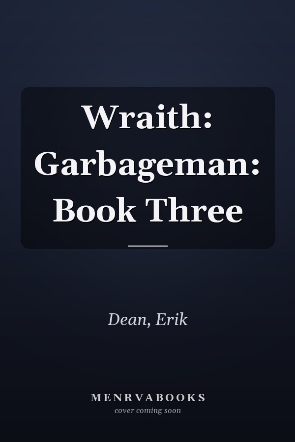 Wraith: Garbageman: Book Three