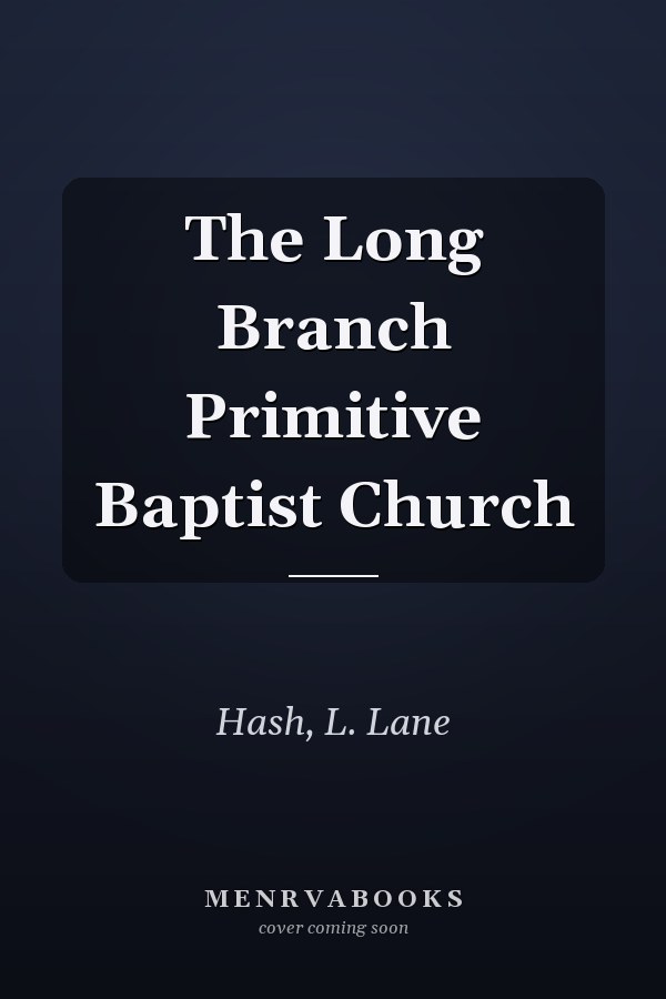 The Long Branch Primitive Baptist Church