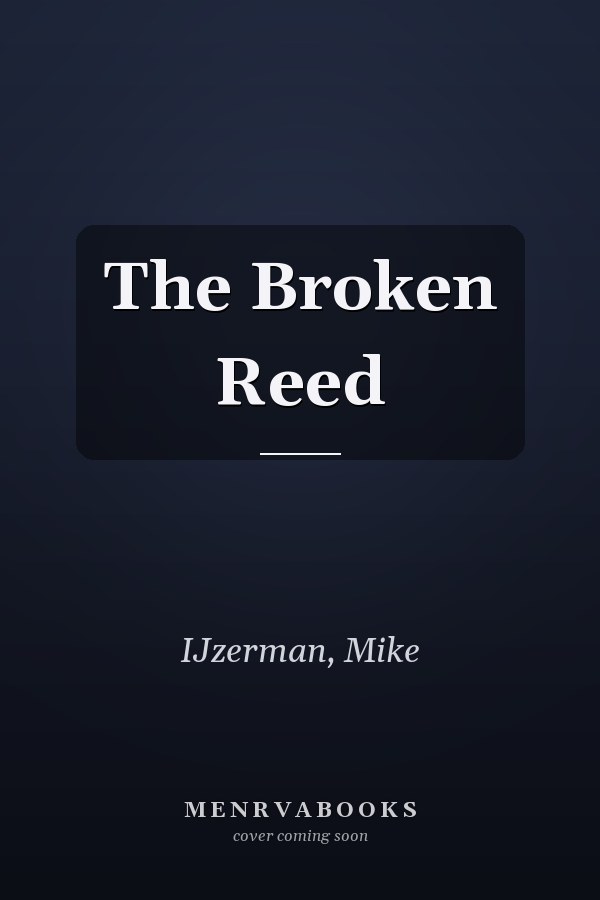 The Broken Reed