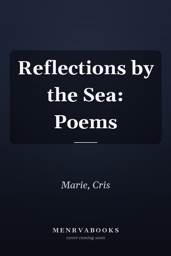 Reflections by the Sea: Poems