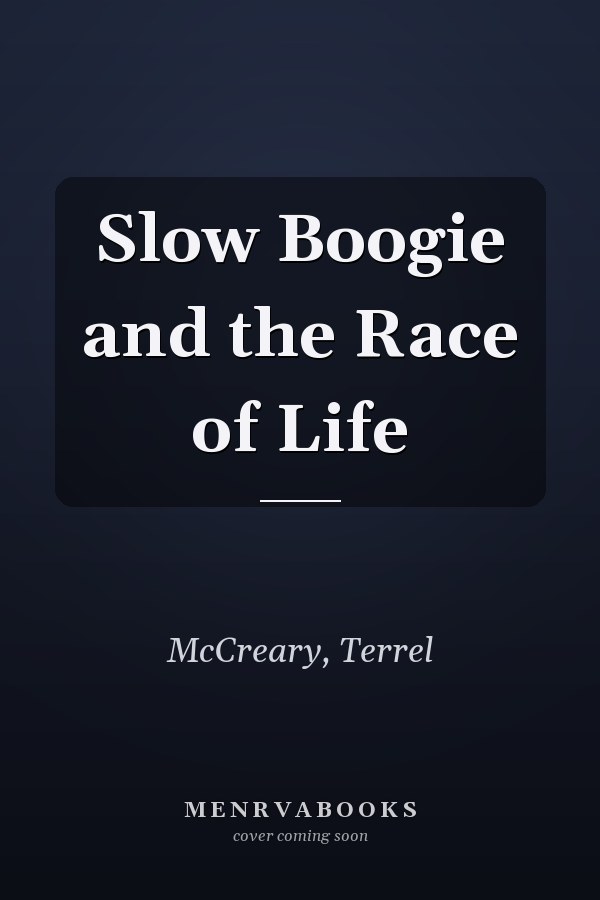 Slow Boogie and the Race of Life