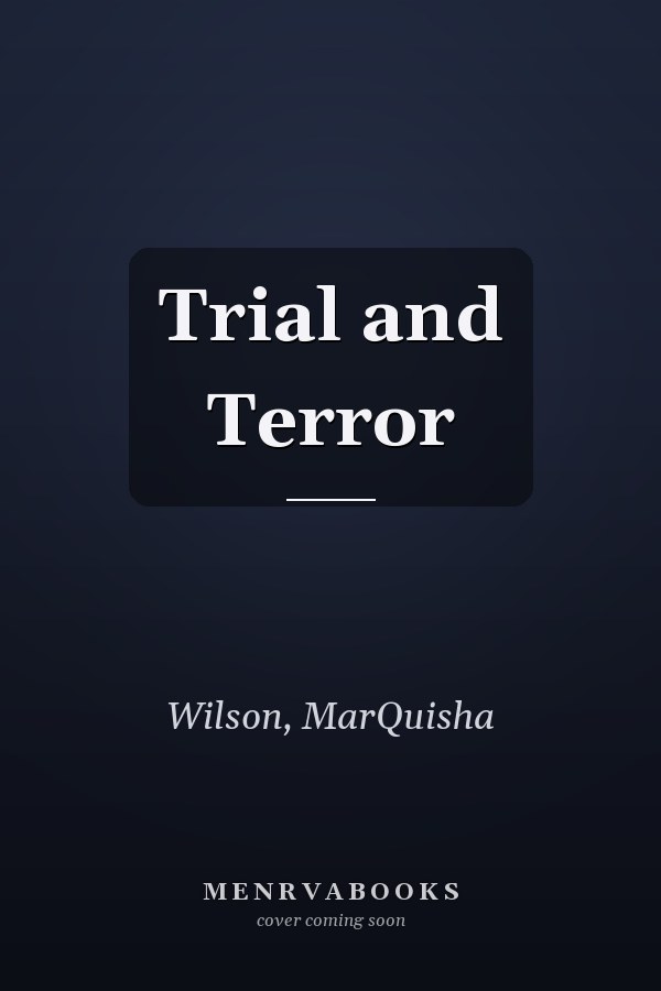 Trial and Terror