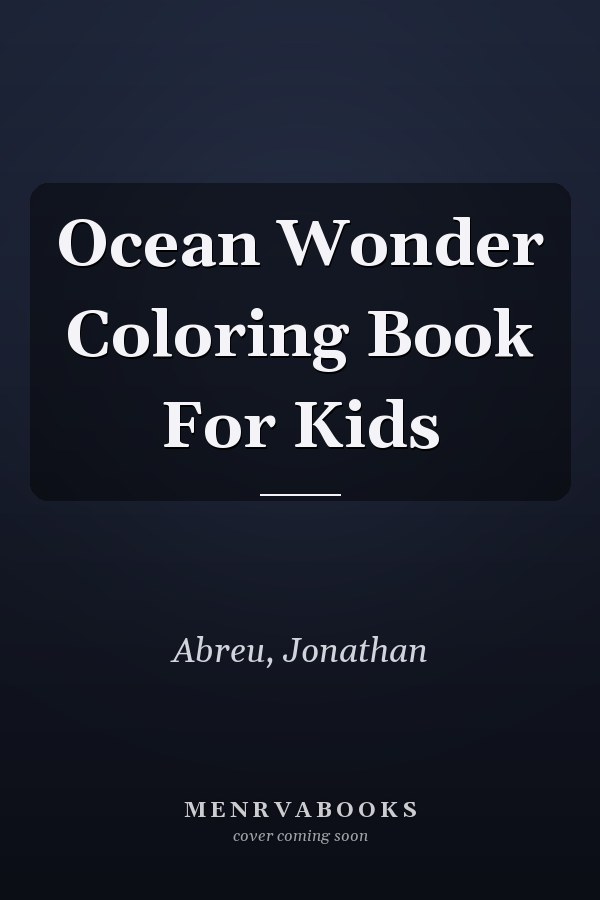 Ocean Wonder Coloring Book For Kids