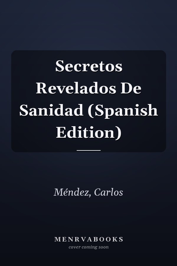 Secretos Revelados De Sanidad (Spanish Edition)