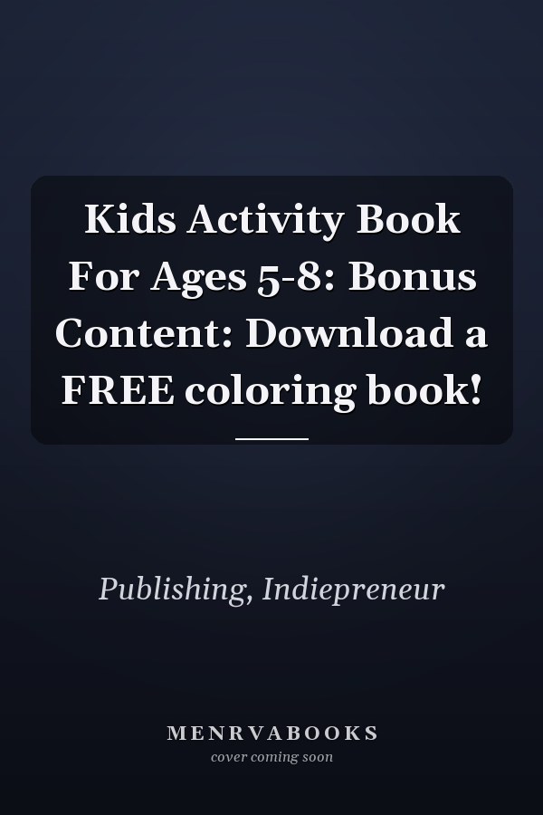 Kids Activity Book For Ages 5-8: Bonus Content: Download a FREE coloring book!