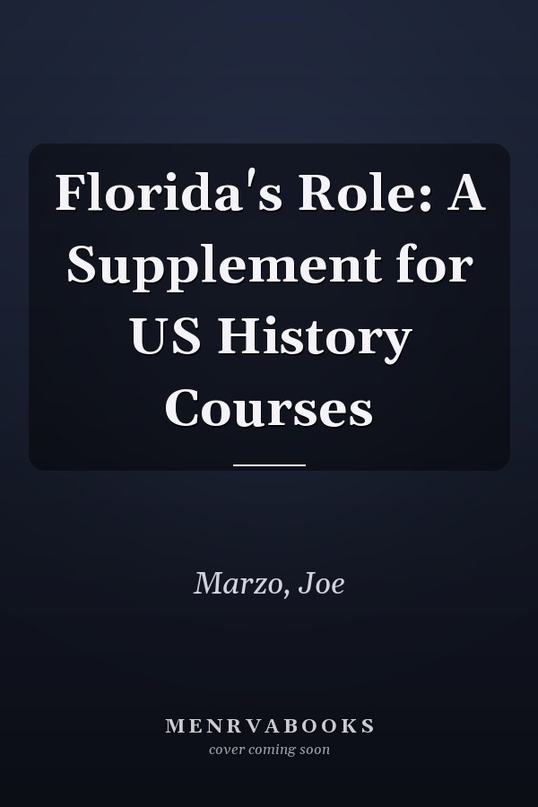 Florida's Role: A Supplement for US History Courses