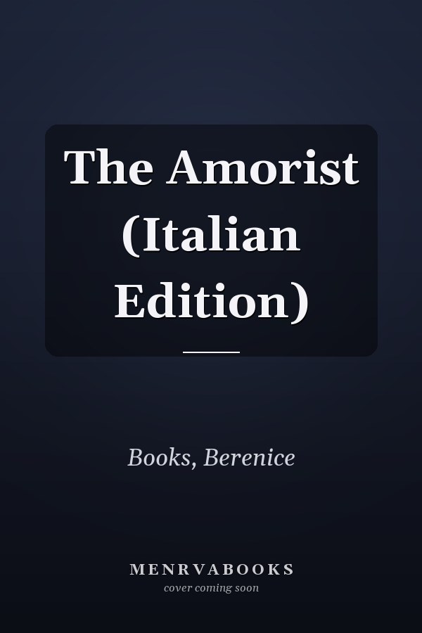 The Amorist (Italian Edition)