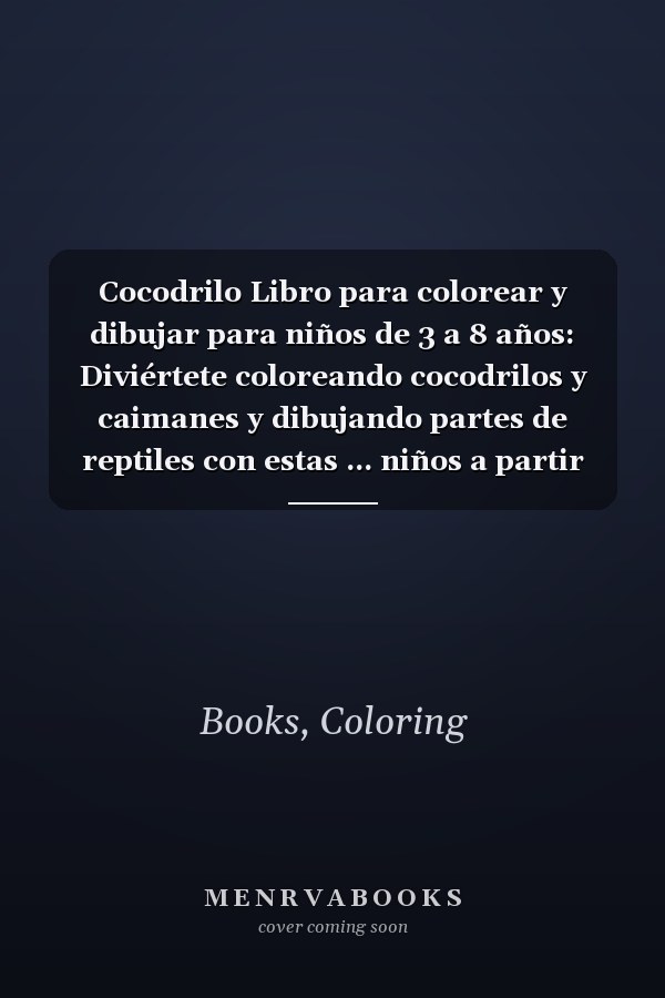 Cocodrilo Libro para colorear y dibujar para niños de 3 a 8 años: Diviértete coloreando cocodrilos y caimanes y dibujando partes de reptiles con estas ... niños a partir de 3 años. (Spanish Edition)