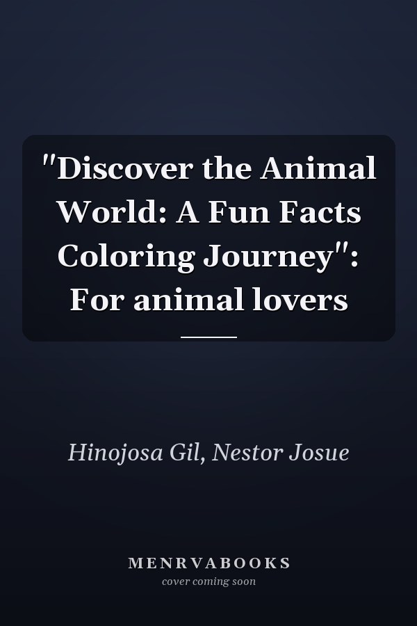 "Discover the Animal World: A Fun Facts Coloring Journey": For animal lovers