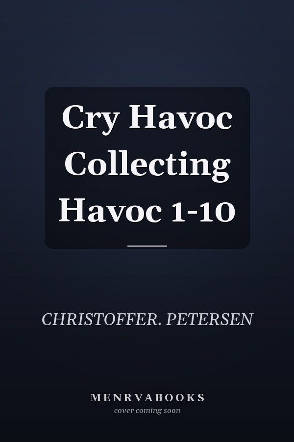Cry Havoc Collecting Havoc 1-10
