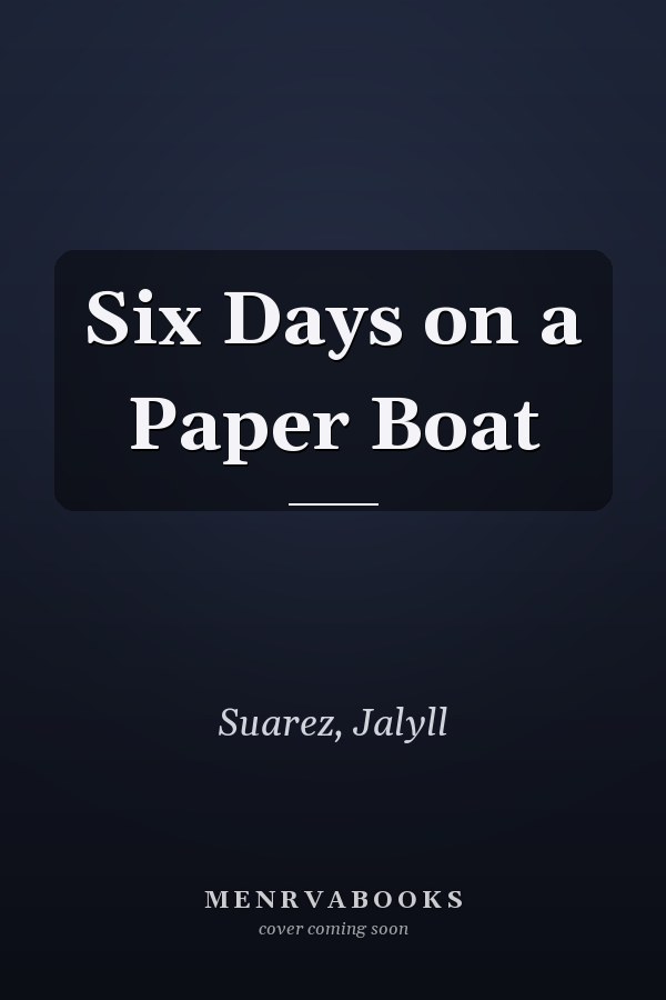 Six Days on a Paper Boat