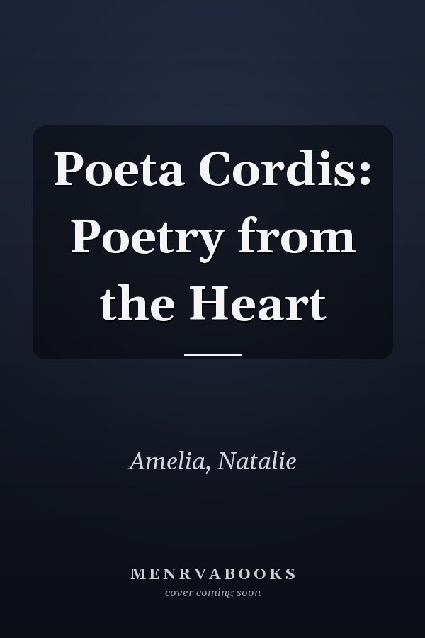 Poeta Cordis: Poetry from the Heart
