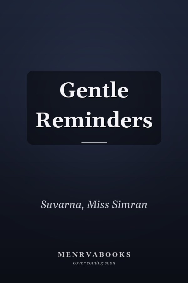 Gentle Reminders
