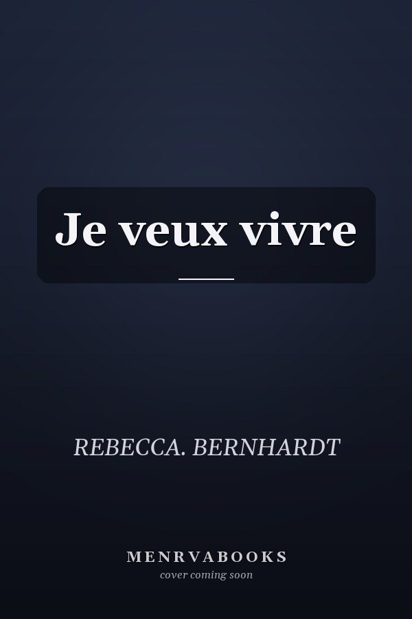 Je veux vivre