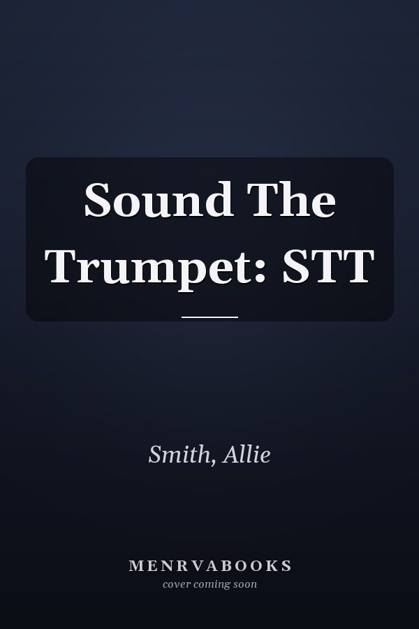 Sound The Trumpet: STT