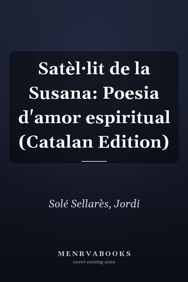 Satèl·lit de la Susana: Poesia d'amor espiritual (Catalan Edition)