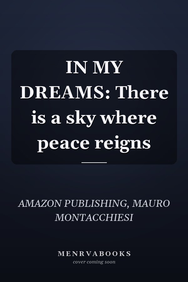 IN MY DREAMS: There is a sky where peace reigns