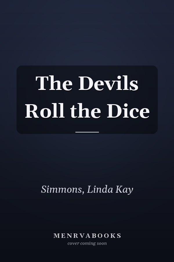 The Devils Roll the Dice