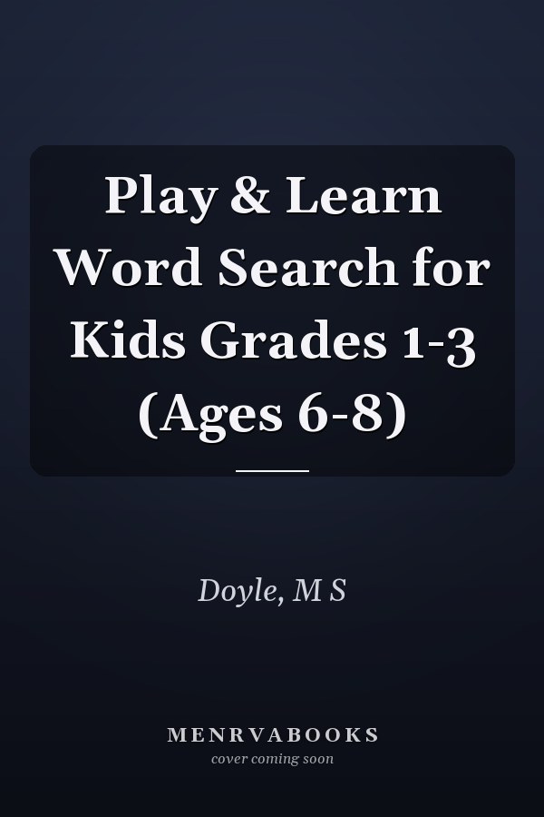 Play & Learn Word Search for Kids Grades 1-3 (Ages 6-8)
