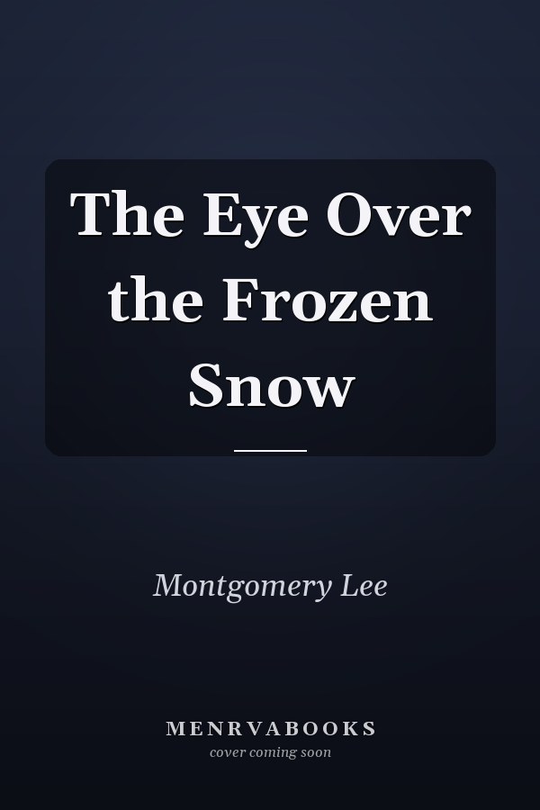 The Eye Over the Frozen Snow