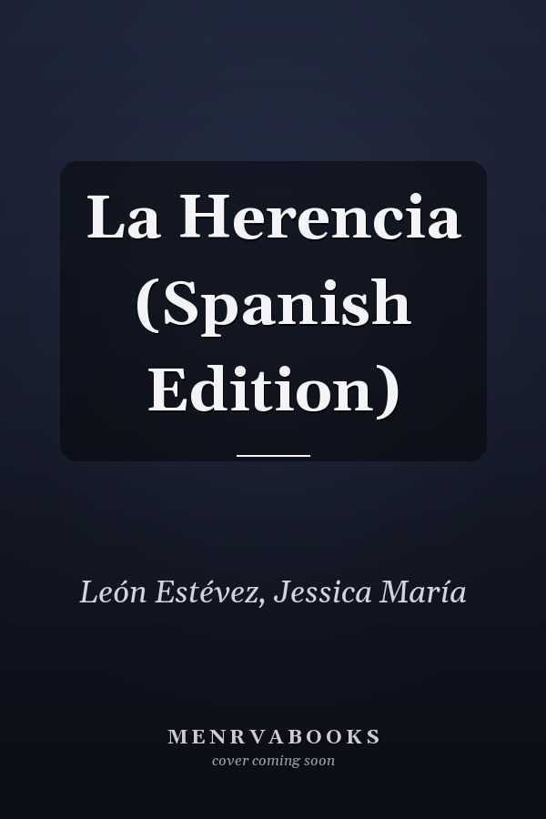 La Herencia (Spanish Edition)