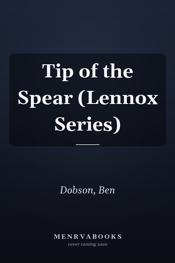 Tip of the Spear (Lennox Series)