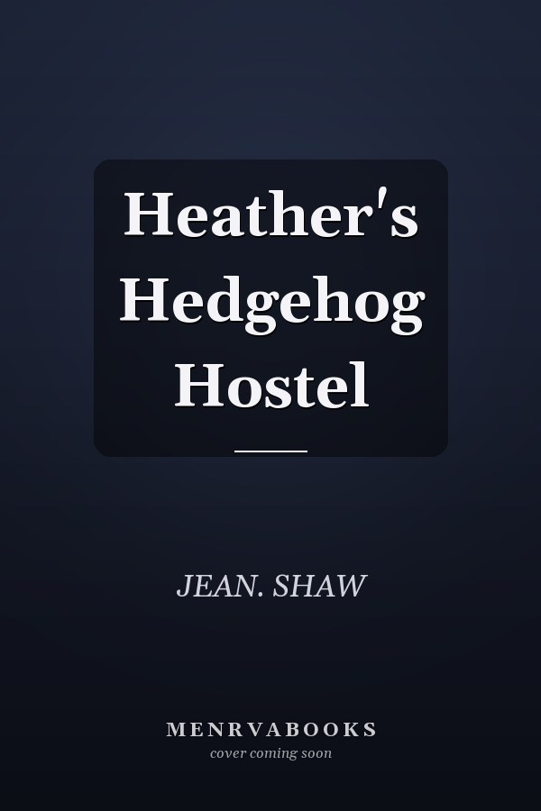 Heather's Hedgehog Hostel