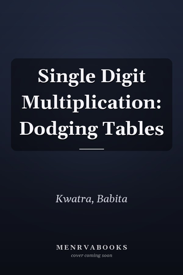 Single Digit Multiplication: Dodging Tables