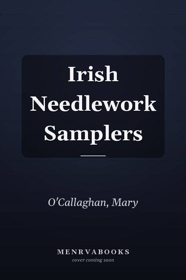 Irish Needlework Samplers